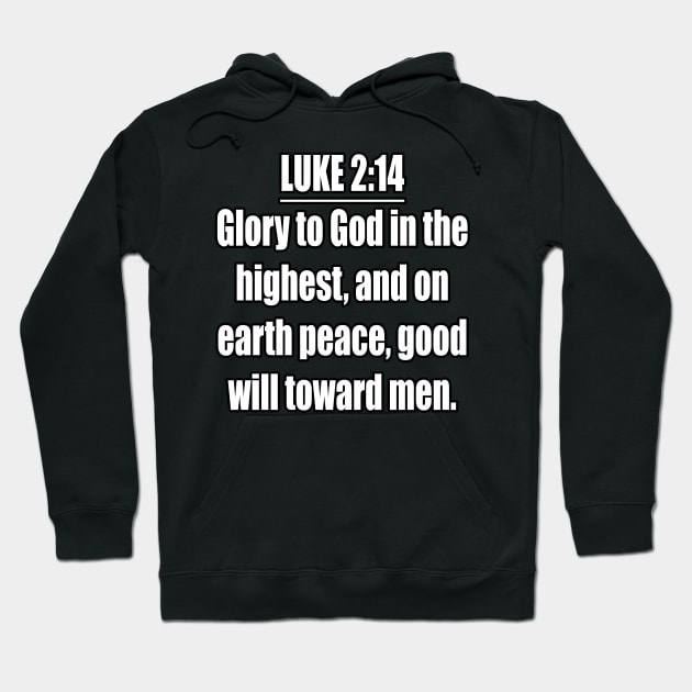 LUKE 2:14 KJV Hoodie by Holy Bible Verses